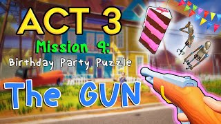 How to get Gun in Hello Neighbor Act 3 | Mission 9 (Birthday Party Puzzle Solved)