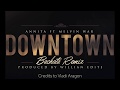 Downtown - Anitta Ft. Melvin War (Bachata Remix)(Produced By. Willian Edits)