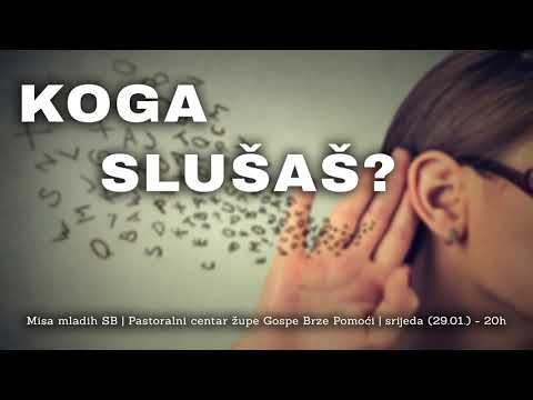 Misa Mladih SB - "Koga slušaš"