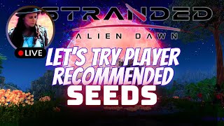 Stranded Alien Dawn - Testing SEED Recommendations!
