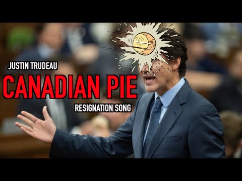 Trudeau Resignation Song (Canadian Pie)