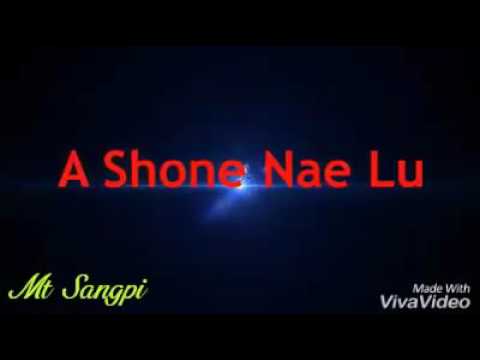 Myanmar song -  A Shone Nae Lu