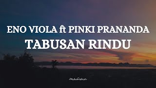 Download lagu ENO VIOLA ft PINKI PRANANDA  - TABUSAN RINDU || LIRIK LAGU MINANG mp3