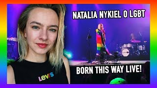 NATALIA NYKIEL: WIERZĘ W BOGA I KOCHAM LGBT (BORN THIS WAY LIVE)