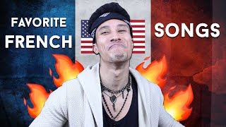 MY FAVORITE FRENCH SONGS EVER (As an American)