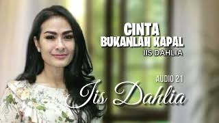 Download lagu CINTA BUKANLAH KAPAL - iis dahlia mp3 Download lagu CINTA BUKANLAH KAPAL - iis dahlia mp3