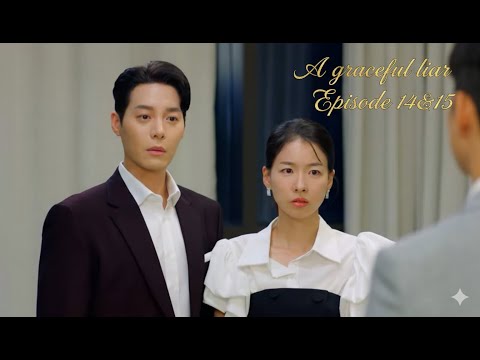 Korean drama | A graceful liar - 14&15  | Mizo Recap