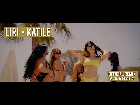 LIRI - KATILE (Official Remix)(prod. by DJ ADILLO)