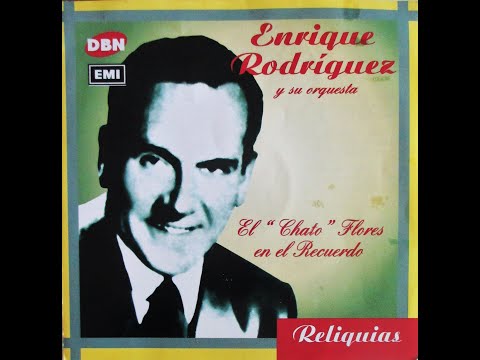 TANGOS INOLVIDABLES - ENRIQUE RODRÍGUEZ & SU ORQUESTA TÍPICA, CON ARMANDO MORENO & ROBERTO FLORES