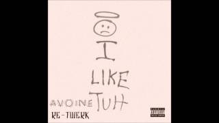 Carnage ft. ILoveMakonnen - I Like Tuh (Avoine Re-Twerk)