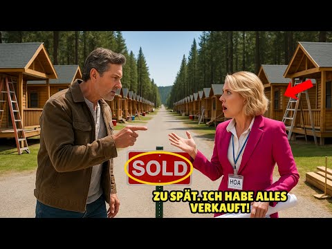 HOA baute 38 Hütten auf MEINEM Land – also verkaufte ich LEGAL ihre eigenen Häuser!