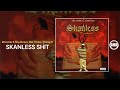 Skanless ft. Big Sniper, Doc Lewey, Young G - Skanless Shit | Official Audio