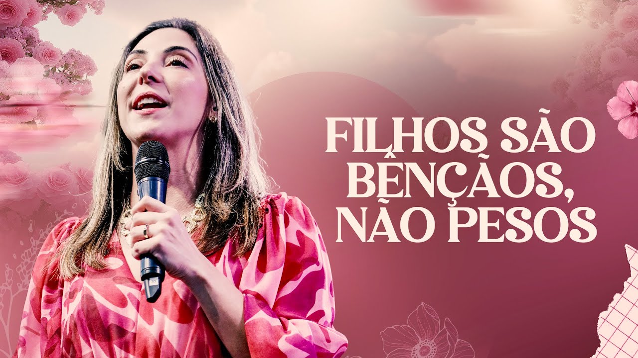 Filhos são bênçãos, não pesos: a verdade de Deus sobre os filhos - Juliana Borba