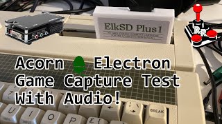 Acorn Electron | Testing and capturing games via RGB with sound