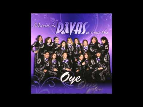 Oye-  Mariachi Divas De Cindy Shea