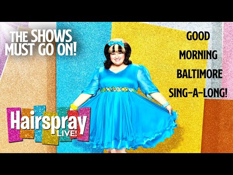The Enticing 'Good Morning Baltimore' (Maddie Baillio) | Hairspray Live!