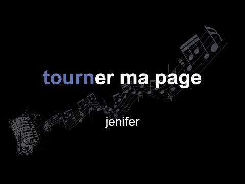 jenifer | tourner ma page | lyrics | paroles | letra |