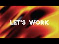 Touzani Let S Work Lyric Video