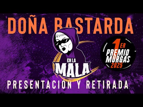 Doña Bastarda - Primer Premio Murgas 2025