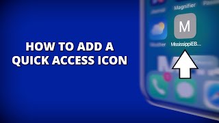 Connect EBT: Adding a Quick Access Icon to Phone Home Screen