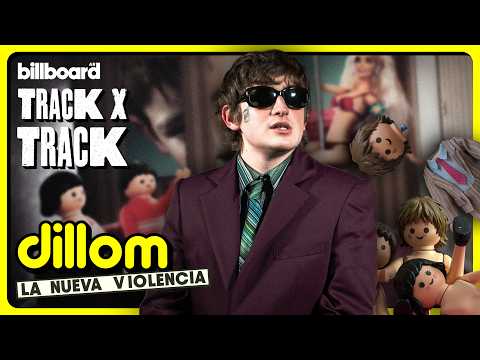 Track x Track: Dillom explica ‘La Nueva Violencia’