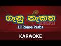 Gaanu Nakatha Karaoke Without Voice Lil Rome Praba Instrumental