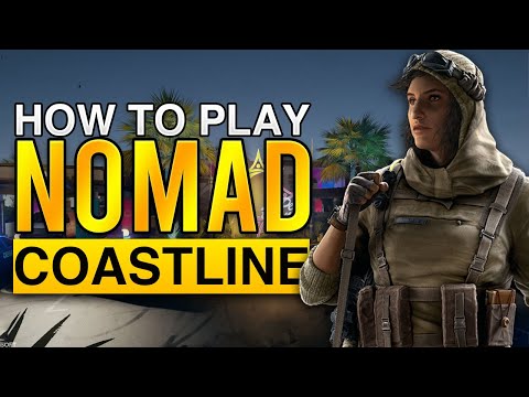 How to play Nomad on Coastline - Rainbow Six Siege