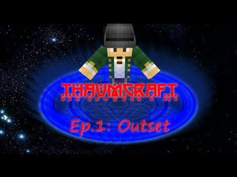 Let's Play Thaumcraft 4: Ep1 "Outset"