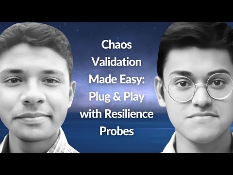 Chaos Validation Made Easy | Neelanjan Manna & Sayan Mondal | Conf42 Chaos Engineering 2024