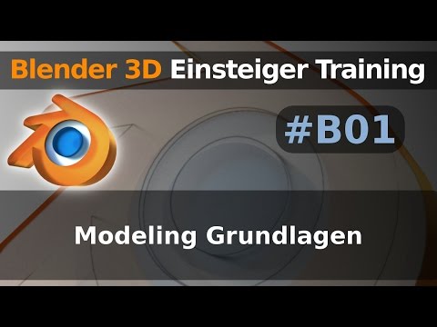 Blender 3D Beginner Training - B01 - Modeling Basics (German Tutorial)