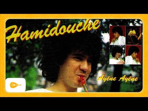 Hamidouche - Tayri [Album "Ayéne Ayéne"]