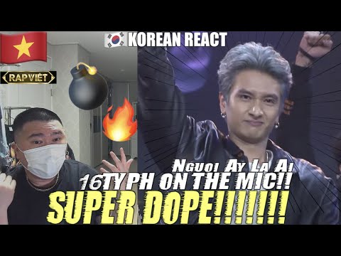 [EXCLUSIVE!]🇻🇳🇰🇷🔥Korean Hiphop Junkie react to 16 Typh - Người Ấy Là Ai? | RAP VIỆT (VNM/ENG SUB)