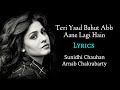 Teri Yaad Bahut Ab Aane Lagi Hai (LYRICS) - Sunidhi Chauhan, Arnab Chakraborty | Eight 😭😢