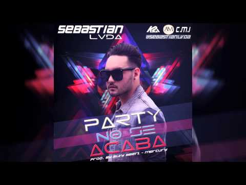 Sebastian LVDA- Party No Se Acaba(Prod. Alvy Beatz & Mercury) (A&M Entertainment