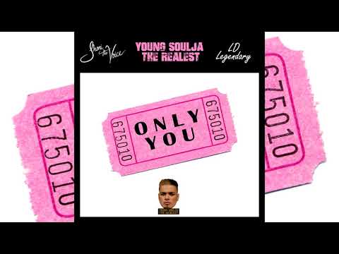 Young Soulja The Realest x Jhoni The Voice x LD Legendary - Only You