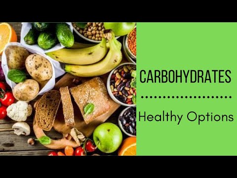 Carbohydrates  I  Functions  I  Source of Healthy Carbohydrates
