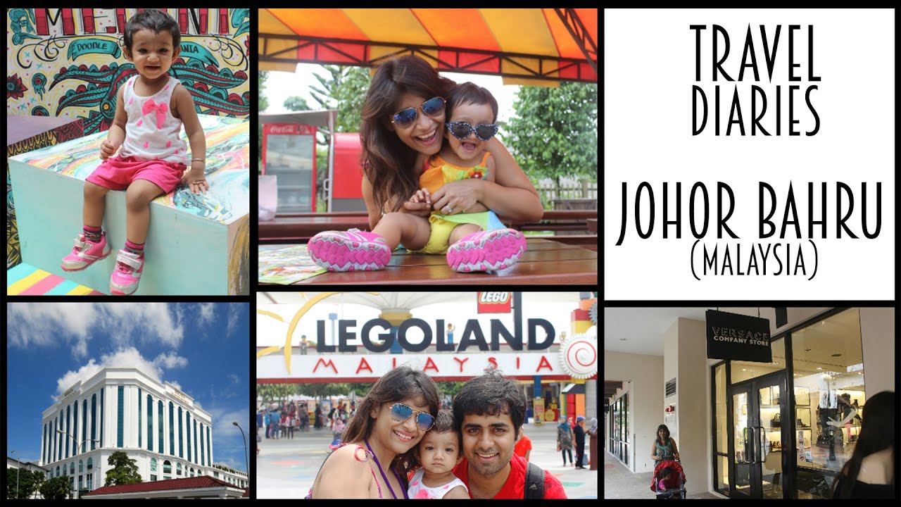 Travel Diaries - Johor Bahru (Malaysia)