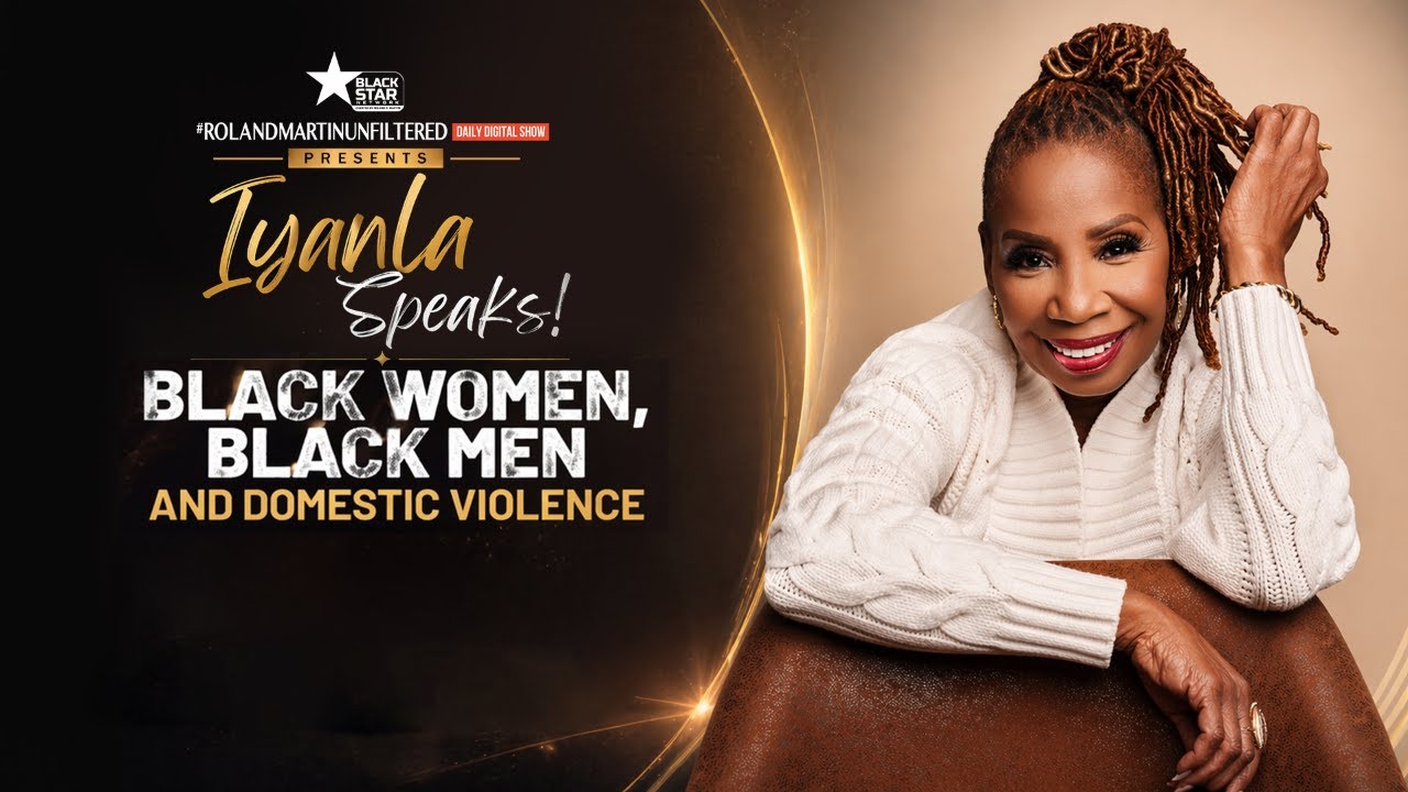 Iyanla Speaks! Black Women, Black Men and Domestic Violence | A BSN Exclusive Presentation