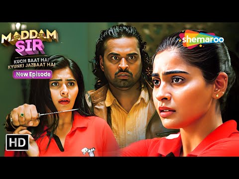 Maddam Sir New Episode || Kareena की जान खतरे में कैसे बचाएंगी Karishma Singh | Hindi Comedy Serial