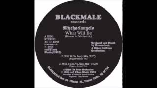 Mychaelangelo - What Will Be (Will B Da Nu Jack Mix)