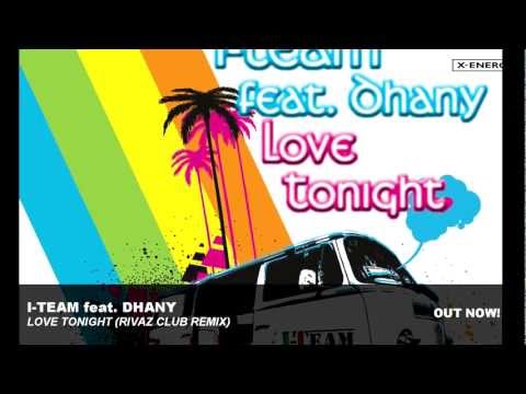 I-Team feat. Dhany - Love tonight (Rivaz Club Remix)