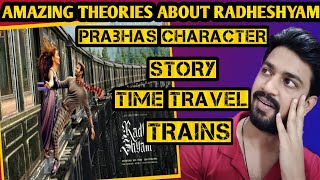 RADHESHYAM AMAZING STORY DETAILS | TIME TRAVEL?? TRAINS?? PRABHAS CHARACTER | #Prabhas | #RadheShyam