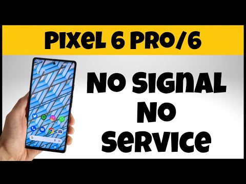 Pixel 6 Pro/6 : No Signal No Service" How to Fix!