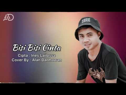 Wayase - Bisi Bisi Cinta - Alan Darmawan (Cover)