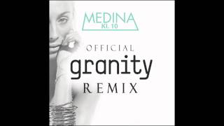 Medina - Kl. 10 (Granity Remix)