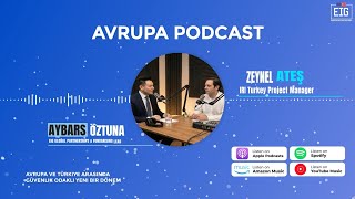 Avrupa Podcast | Episode 3: Rethinking Türkiye–EU Relations with Zeyne