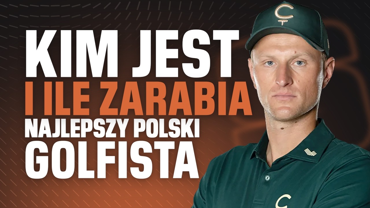 Ile zarabia i w co inwestuje Polak, który odmienił golf. | Adrian Meronk