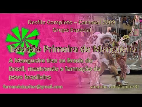 Desfile Completo Carnaval 2009 - Estação Primeira de Mangueira