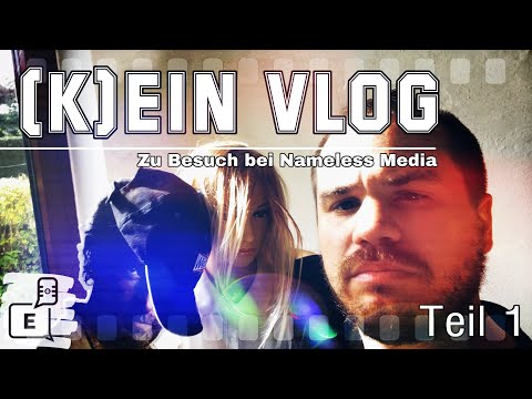 (k)ein Vlog Teil1: zu Besuch bei Nameless Media