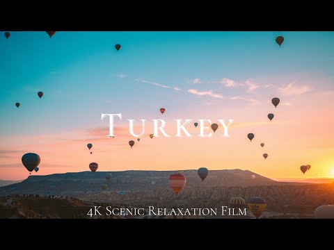 Turkey 4K - Scenic Relaxation Film with Peaceful Music